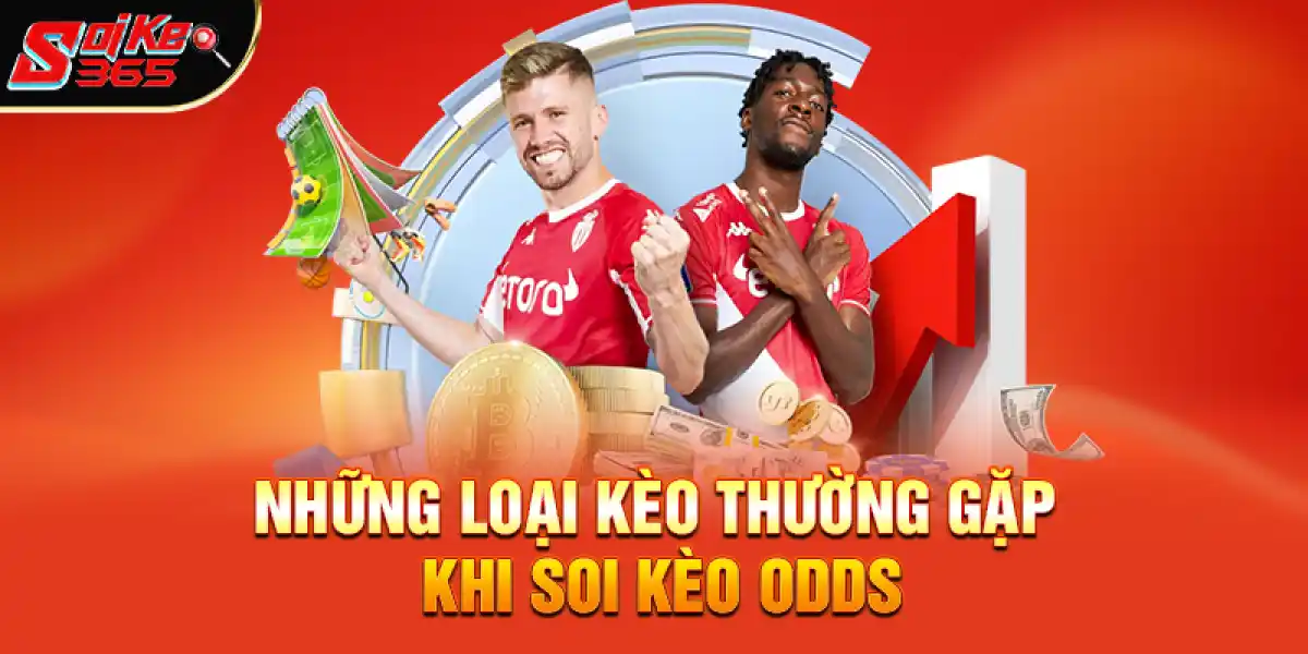 Những Loại Kèo Thường Gặp Khi Soi Kèo Odds